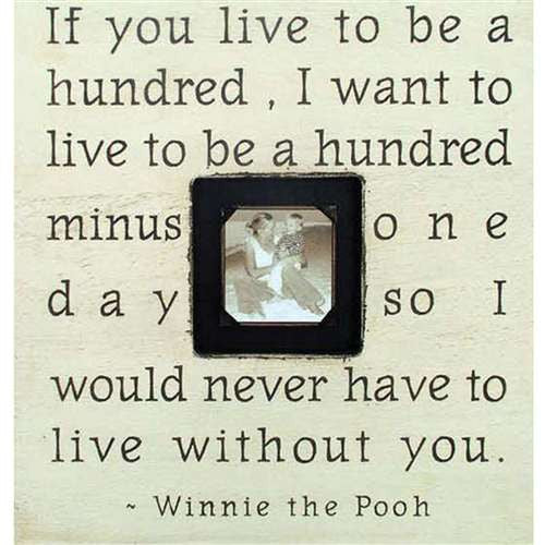 If You Live To Be A Hundred winnie the pooh quote picture frame